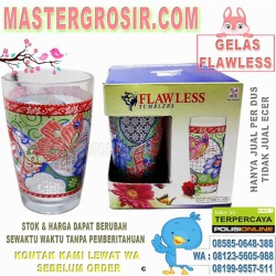 GELAS FLAWLESS